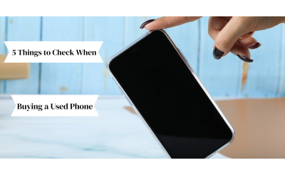 5 Things to Check When Buying a Used Phone
