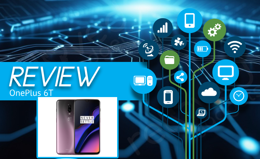 OnePlus 6T Review OnePlus 6T Review