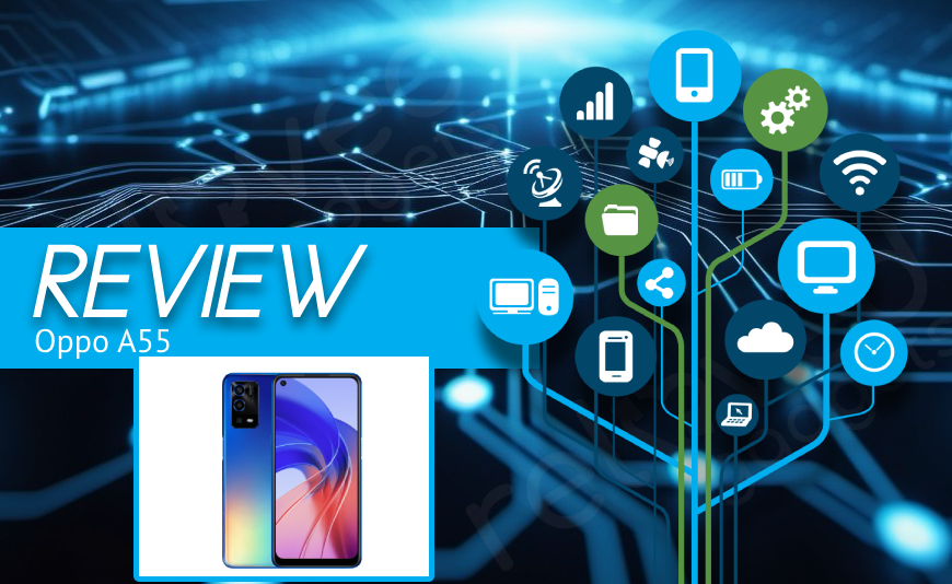 Oppo A55 Review Oppo A55 Review
