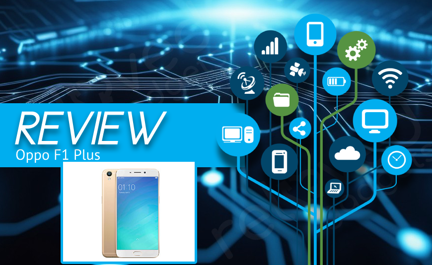 Oppo F1 Plus Review