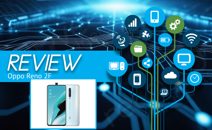 Oppo Reno 2F Review Oppo Reno 2F Review