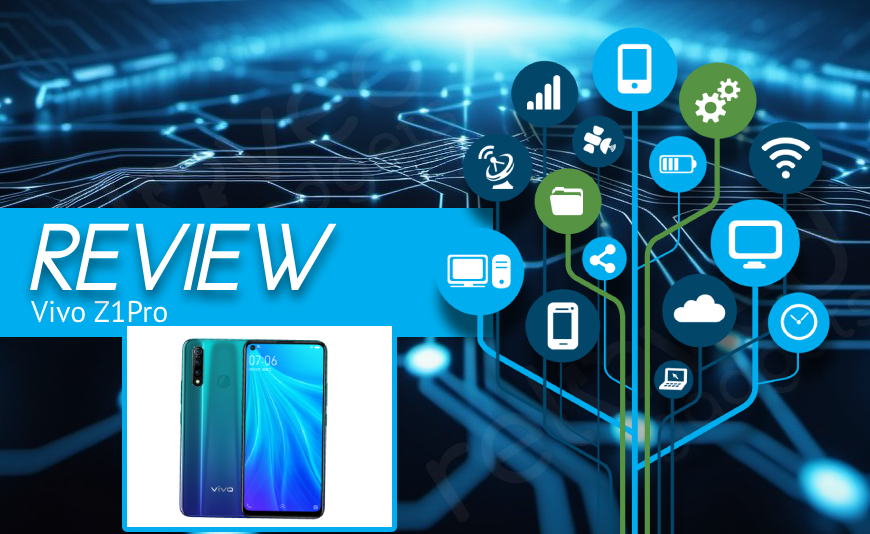 Vivo Z1Pro Review Vivo Z1Pro Review
