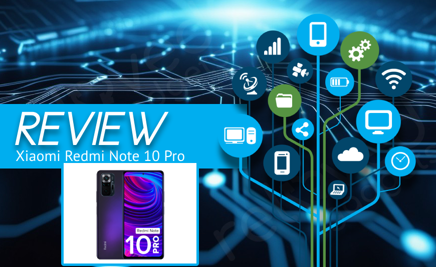 Xiaomi Redmi Note 10 Pro Review Xiaomi Redmi Note 10 Pro Review