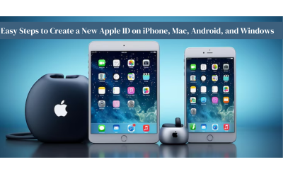 Easy Steps to Create a New Apple ID on iPhone, Mac, Android, and Windows