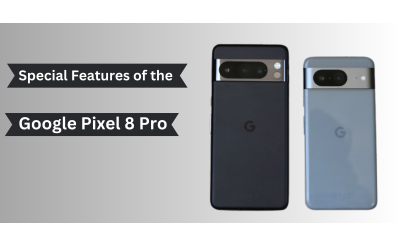 Special Features of the Google Pixel 8 Pro